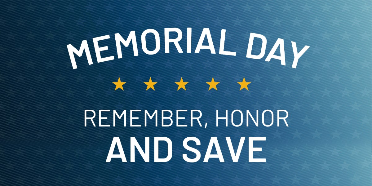 Memorial Day Honor And Save